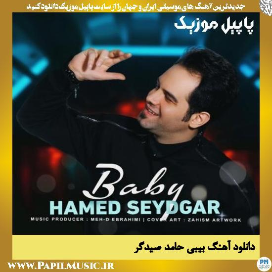 Hamed Seydgar Baby دانلود آهنگ بیبی از حامد صیدگر